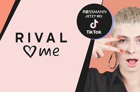ROSSMANN setzt bei RIVAL loves me auf TikTok