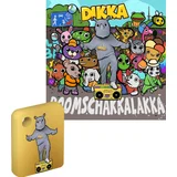 DIKKA Boom Schakkalakka