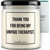 candle guy Duftkerze" Thank you for being my unpaid therapist"