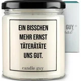 Duftkerze Ein bisschen mehr Ernst täterätäte uns gut