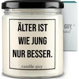 candle guy Duftkerze "Älter ist wie jung nur besser"