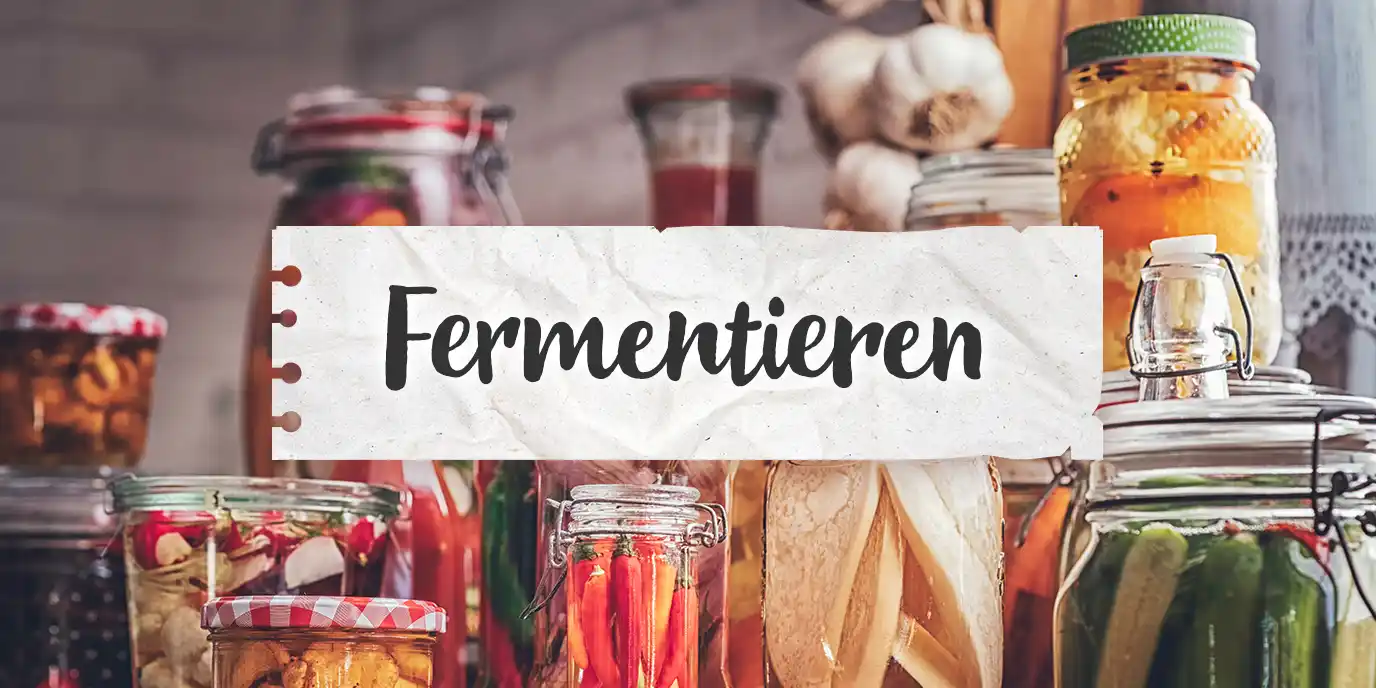 Fermentieren